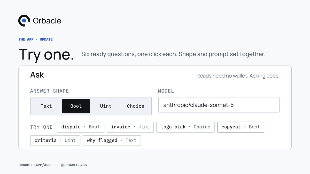 OrbacleLabs's tweet photo. Try one.

Six ready questions in the app, one click each: a dispute, an invoice, a logo pick, a copycat check, acceptance criteria, a flagged transaction. Shape and prompt set together, so you see what a Bool, a Uint, a Choice and a Text look like before you write your own. https://t.co/OKMXYJ6SYo