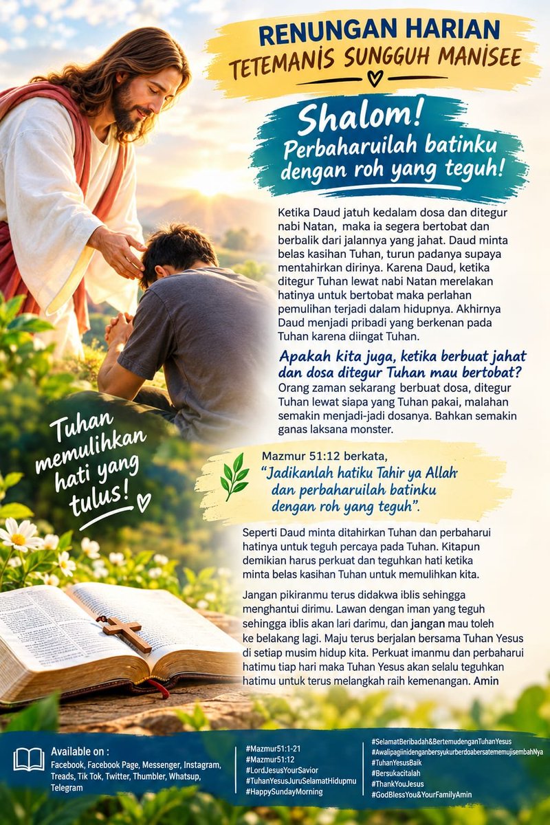 lemuel_marthen's tweet photo. RENUNGAN HARIAN TETEMANIS SUNGGUH MANISEE

Shalom! Perbaharuilah batinku dengan roh yang teguh!
.
#Mazmur51:1-21
#Mazmur51:12
#LordJesusYourSavior
#TuhanYesusJuruSelamatHidupmu
#HappySundayMorning

               https://t.co/mzitXrzAdS https://t.co/AwaADP4GDC