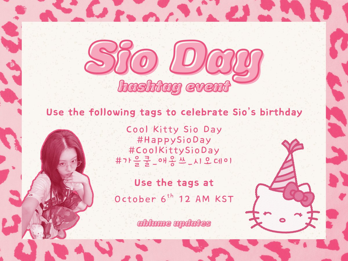 ablumeworld's tweet photo. 【 SIO DAY HASHTAG EVENT 】

Use these tags to celebrate for Sio Day 😽🎀

COOL KITTY SIO DAY
#️⃣HappySioDay
#️⃣CoolKittySioDay
#️⃣가을쿨_애옹쓰_시오데이

⏰ October 6th, 12AM KST
Wait until this time to start using the tags!!

#ablume #어블룸 #SIO #시오 https://t.co/EZvTjz8bOQ
