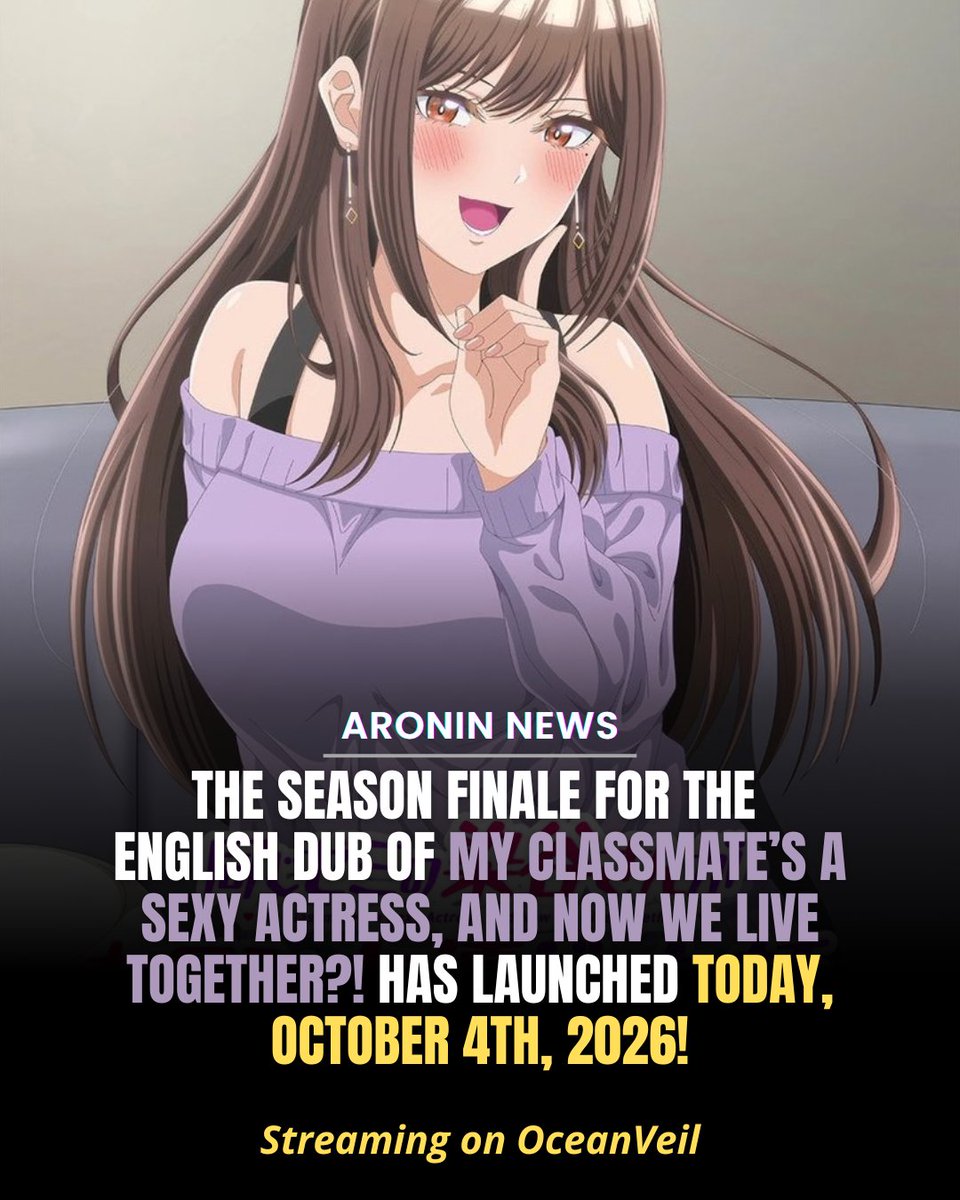 ARONINREVIEW's tweet photo. The Season Finale for the English Dub of My Classmate’s a Sexy Actress, and Now We Live Together?! has launched today, October 4th, streaming on @AnimeLoverOV. 

#Anime #OceanVeil #someyasan #アニメ染谷さん 

OceanVeil - https://t.co/C8DG1LQUl7 https://t.co/vYStDo3lEU