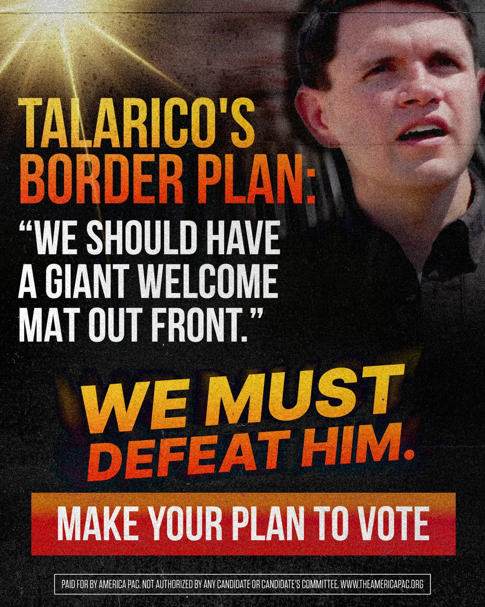 america's tweet photo. ACT NOW to defeat Radical Talarico. He wants a welcome mat at our southern border and amnesty for ILLEGAL IMMIGRANTS. Texas can't afford him in the Senate. Make your plan to VOTE and stop him.