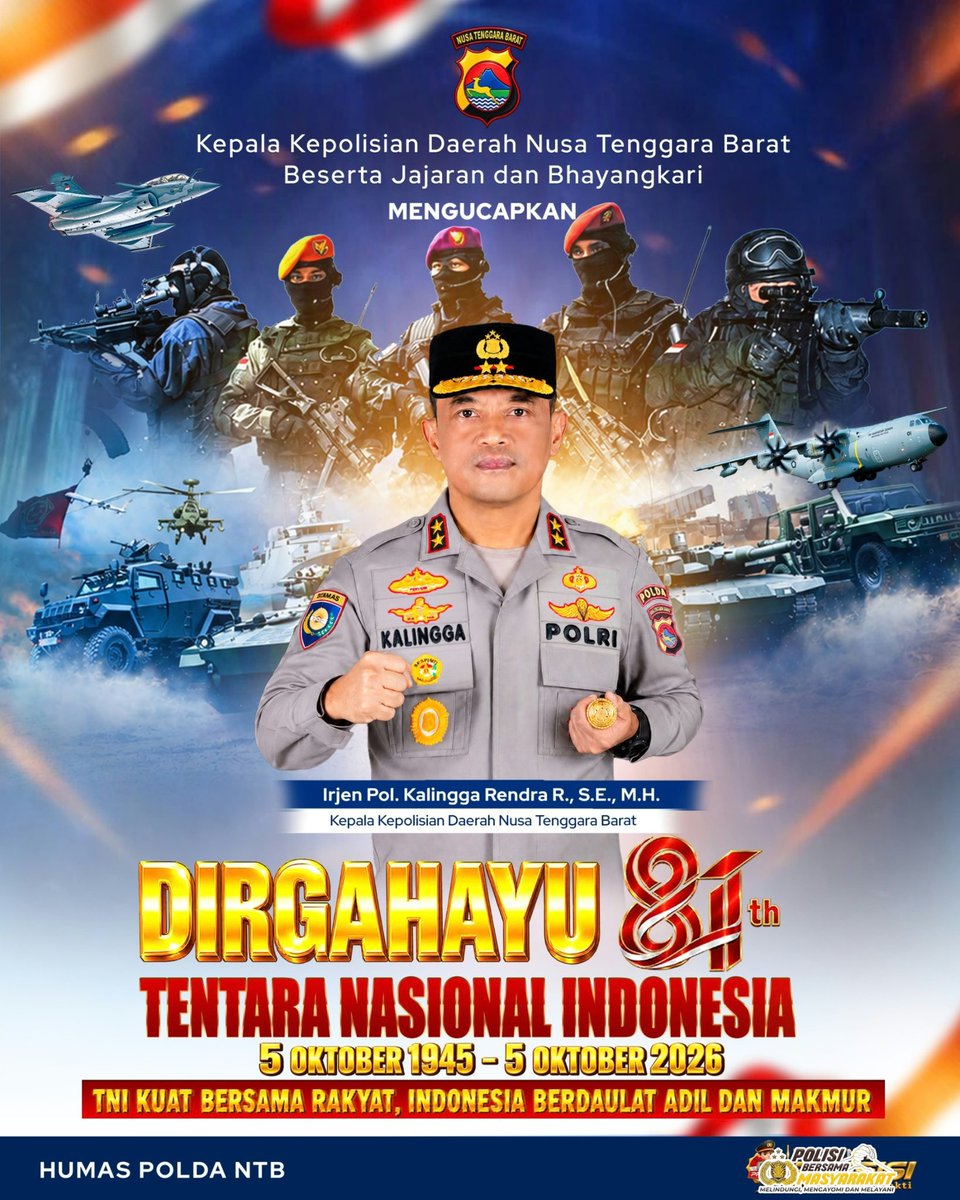 polda_ntb1's tweet photo. Kepala Kepolisian Daerah Nusa Tenggara Barat beserta jajaran dan Bhayangkari
mengucapkan
Dirgahayu ke-81
Tentara Nasional Indonesia.
5 Oktober 1945 โ 5 Oktober 2026
#DirgahayuTNI
#HUTTNI81
#TNIKuatBersamaRakyat
#SinergitasTNIPolri
#TNI_Polri https://t.co/5zG954CLlx