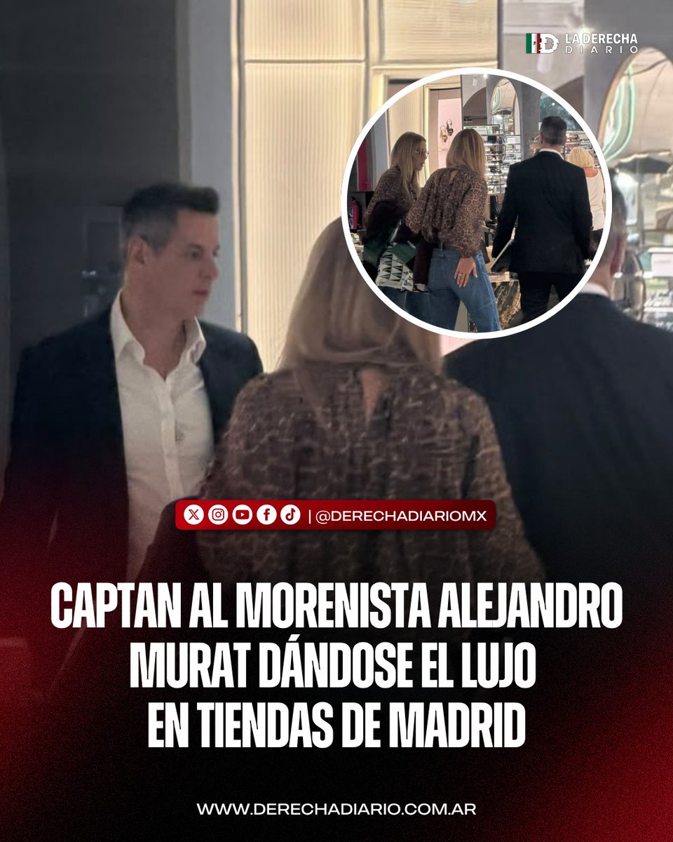 DerechaDiarioMX's tweet photo. 🚨🇲🇽 | OTRO VIVIDOR DÁNDOSE EL LUJO CON LOS IMPUESTOS: El senador morenista Alejandro Murat fue captado este fin de semana de compras en boutiques de ultra lujo en Madrid, ignorando la política de "austeridad" para unirse al club de vividores de lujo de la 4T. https://t.co/ssOonPIcrX