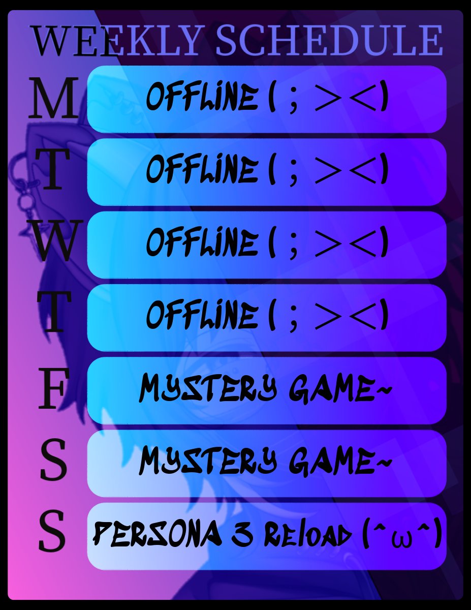 XICyonid's tweet photo. [Schedule Log 5-11]

[Friday: 18:00 EST ??? ]
[Saturday: 18:00 EST ??? ]
[Sunday: 18:00 EST #Persona3Reload ]

[ #Vtuber #vtubersupportbeam ] https://t.co/tGd0DEQuWA