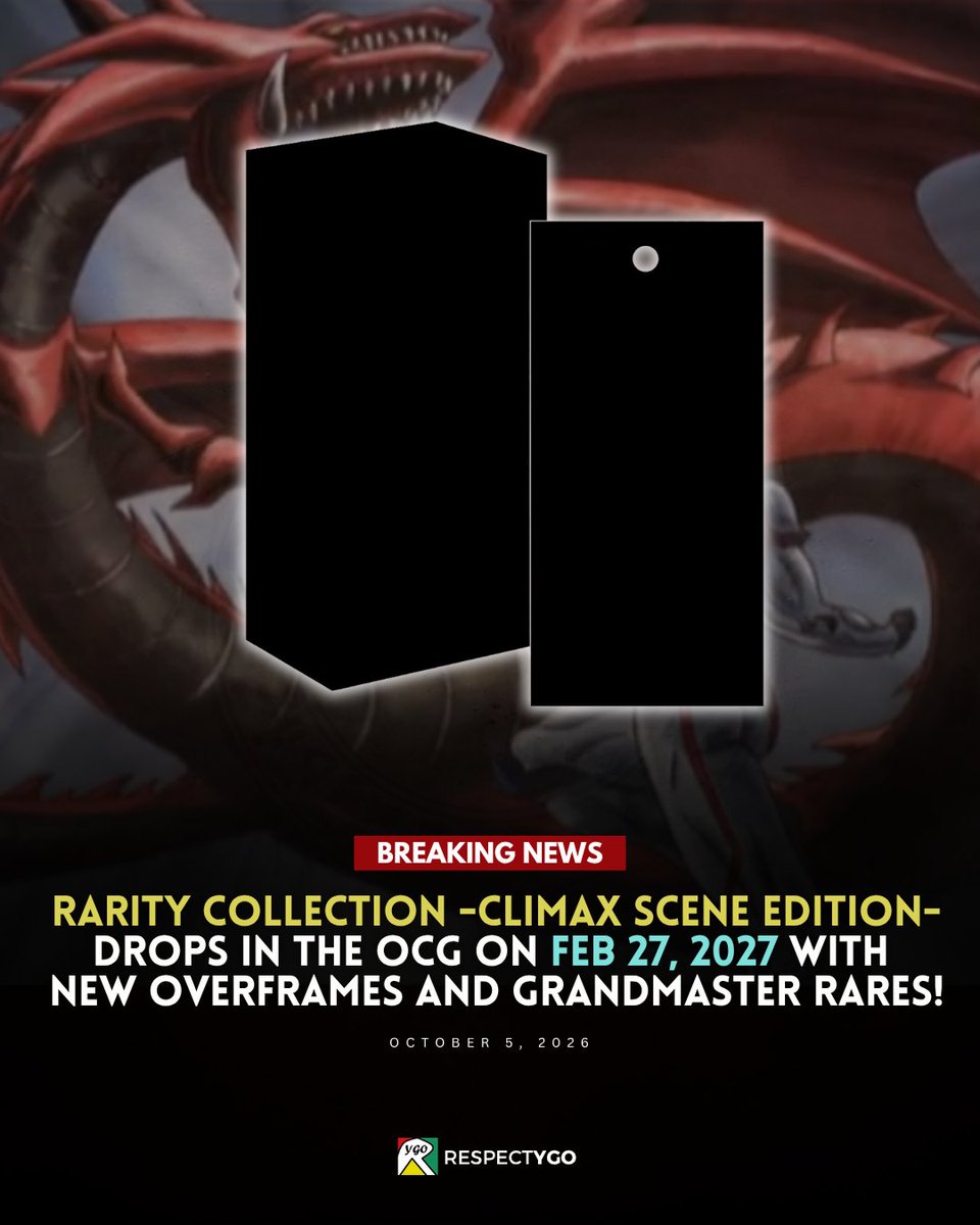 Respect_YGO's tweet photo. BREAKING: Yu-Gi-Oh! OCG’s RARITY COLLECTION -CLIMAX SCENE EDITION- (tentative) lands Saturday, February 27, 2027.

Konami is turning climax scenes from the original Yu-Gi-Oh! and other anime into cards. Every card is Super Rare or higher. The set includes 6 new cards and 10 reprints as Overframe cards, plus numbered Grandmaster Rare versions of the 6 new cards.

396 yen per pack (4 cards, tax included). 15 packs per box. Secret Rare on every card, with Prismatic Secret, Ultimate, and Collector’s Rare versions also listed.

#YuGiOh #遊戯王 #YuGiOhOCG #RarityCollection #ClimaxSceneEdition #Konami #GrandmasterRare #Overframe #OCG