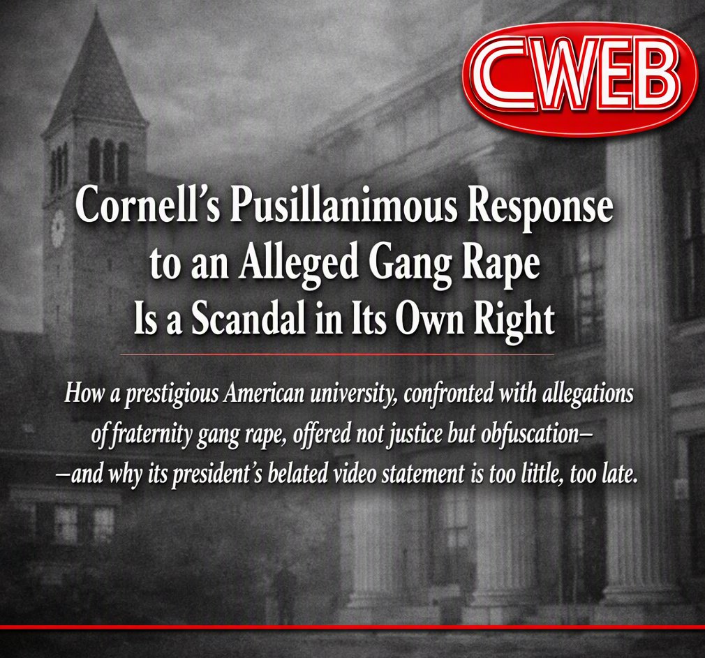 cweb's tweet photo. Cornell’s Pusillanimous Response to an Alleged Gang Rape Is a Scandal in Its Own Right https://t.co/9TsqLcfLW1
#CWEB #Cornell #InstitutionalAccountability #HigherEducation #TitleIX #CampusSafety #SexualAssaultAwareness #FraternityReform #IvyLeague #SurvivorJustice #GreekLife #UniversityAccountability #EndCampusSexualViolence #CWEBResearchDesk #BelieveSurvivors #JusticeForSurvivors #AcademicAccountability #StudentSafety #TheCWEBFiles #PublicRecord