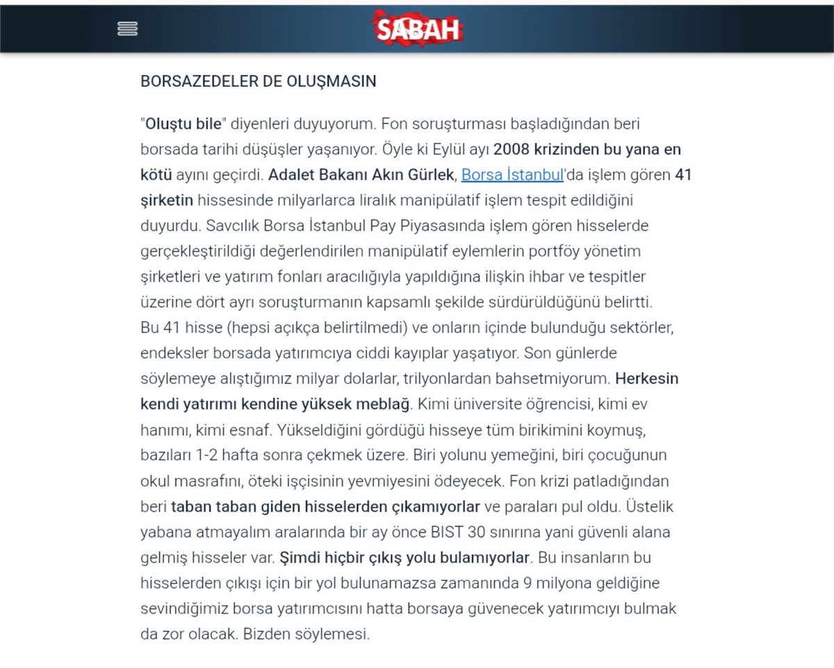 PiyasaOttoman91's tweet photo. 🔴 Sabah Gazetesi yazarı Özlem Doğaner:

"Borsa yatırımcıları, fon krizi patladığından beri taban taban giden hisselerden çıkamıyorlar ve paraları pul oldu. 

Üstelik yabana atmayalım aralarında bir ay önce BIST 30 sınırına yani güvenli alana gelmiş hisseler var. Şimdi hiçbir çıkış yolu bulamıyorlar. 

Bu insanların bu hisselerden çıkışı için bir yol bulunamazsa zamanında 9 milyona geldiğine sevindiğimiz borsa yatırımcısını hatta borsaya güvenecek yatırımcıyı bulmak da zor olacak. Bizden söylemesi."