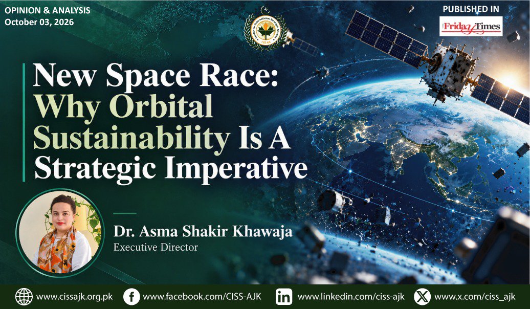 ciss_ajk's tweet photo. 🌍 Publication| CISSAJK

Dr. Asma Shakir Khawaja, Executive Director, CISS AJK explores how the new space race is about more than technological advancement, it is increasingly about security, sustainability, and survival.

In her latest article, she examines why orbital sustainability has become a strategic imperative for global security, climate resilience, and countries like Pakistan.

🛰️ Orbital debris, mega-constellations, autonomous systems, and growing strategic competition are rapidly reshaping the space environment.

Read the full analysis here:
https://t.co/kZwrt0JoHu

#SpaceSustainability #SpaceSecurity #Pakistan #SpaceTech #InternationalCooperation
