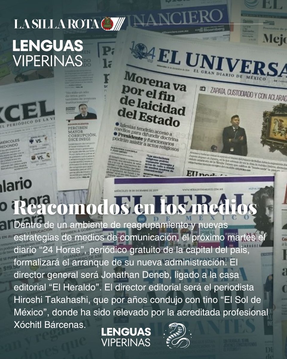 lasillarota's tweet photo. #LenguasViperinas 🐍 | ⁠Dentro de un ambiente de reagrupamiento y nuevas estrategias de medios de comunicación, la televisión incluida, el próximo martes, cuando cumplirá 15 años de fundado, el diario “24 Horas”, periódico gratuito de la capital del país, formalizará el arranque de su nueva administración. El director general será Jonathan Deneb, ligado a la casa editorial “El Heraldo” y cabeza de una agencia de relaciones públicas. El director editorial será el periodista Hiroshi Takahashi, que por años condujo con tino “El Sol de México”, donde ha sido relevado por la acreditada profesional Xóchitl Bárcenas.

🔗https://t.co/Im2NTvFoNI