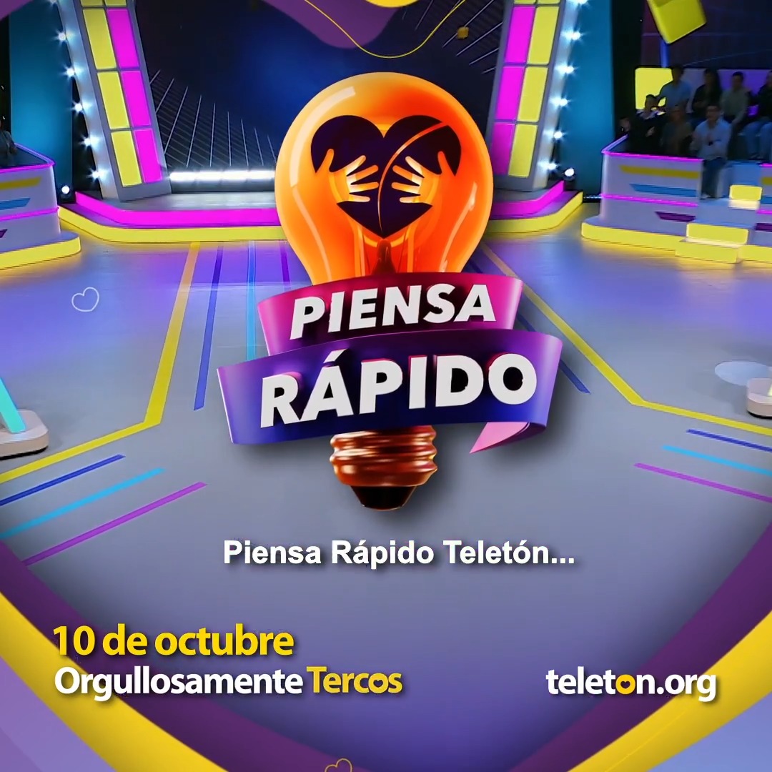 A vibrant promotional graphic for "Piensa Rápido Teletón" featuring a lightbulb with hands forming a heart, dated October 10 with the slogan "Orgullosamente Tercos" and the teleton.org logo.