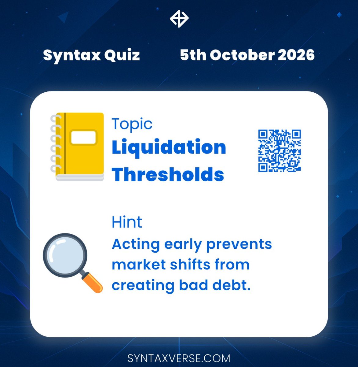 SyntaxVerse's tweet photo. DAILY QUIZ ANSWER
    
📆 Date: 5th October 2026
📚 Topic: Liquidation Thresholds 

🗝 Hint: Acting early prevents market shifts from creating bad debt.

Got the answer❓💭
Don’t keep it to yourself, drop it in the comments and help someone out! 

Let’s turn learning into a team sport. 🤝 

#Syntaxquiz #SyntaxVersequiz #Web3 #Quiz