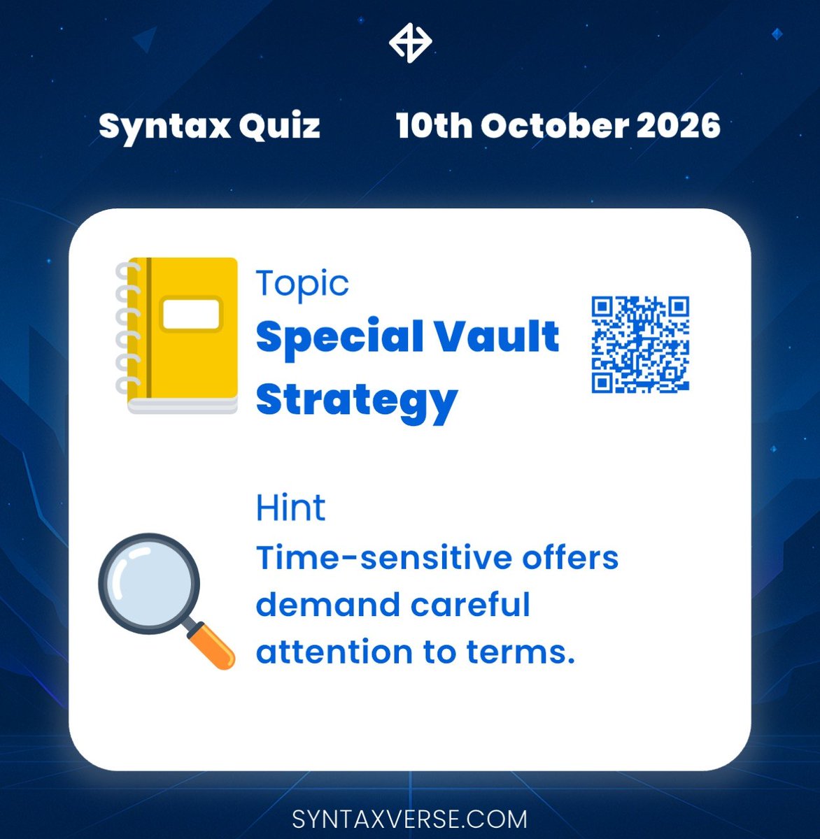 SyntaxVerse's tweet photo. DAILY QUIZ ANSWER
    
📆 Date: 10th October 2026
📚 Topic: Special Vault Strategy 

🗝 Hint: Time-sensitive offers demand careful attention to terms.

Got the answer❓💭
Don’t keep it to yourself, drop it in the comments and help someone out! 

Let’s turn learning into a team sport. 🤝 

#Syntaxquiz #SyntaxVersequiz #Web3 #Quiz