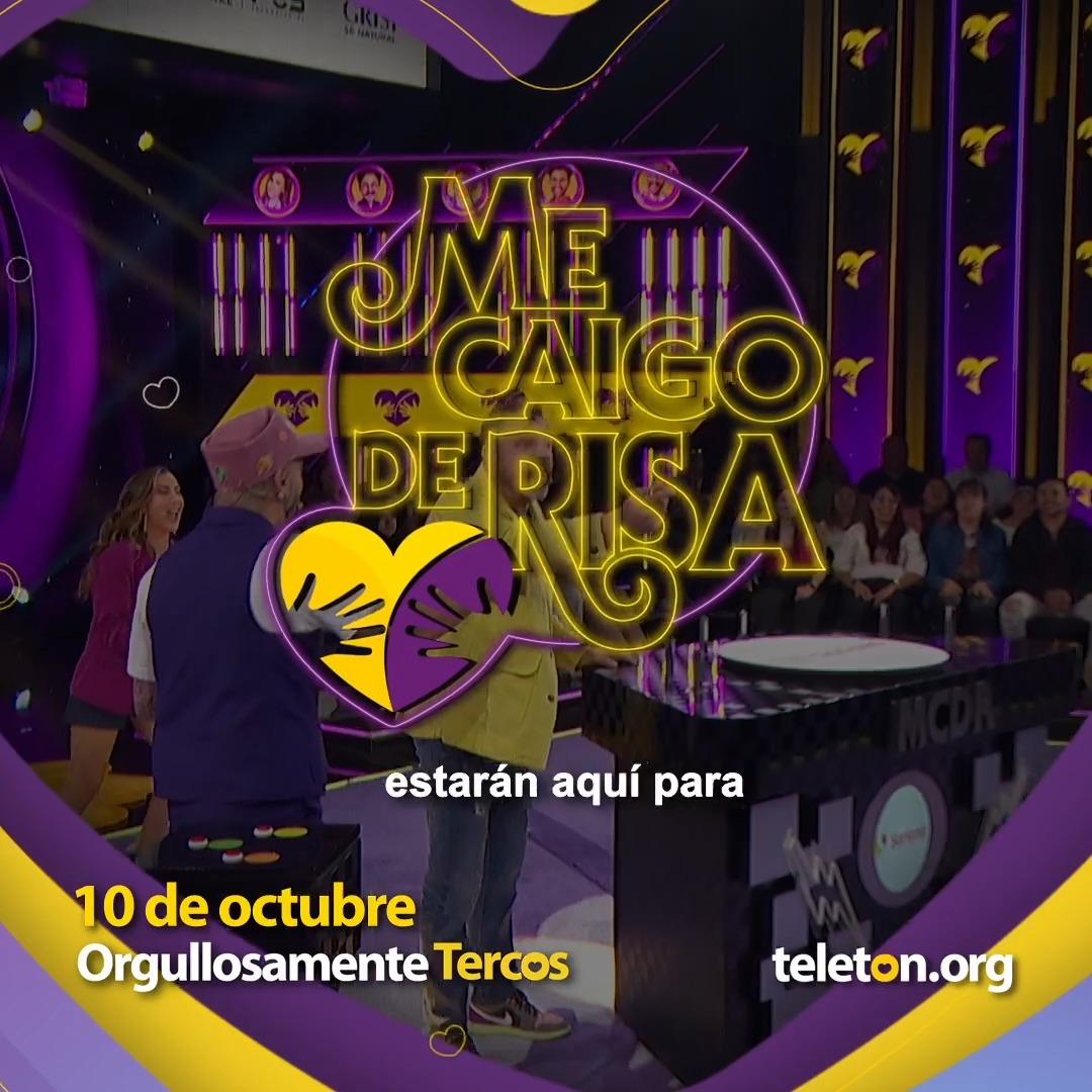 A promotional graphic for Teletón features the illuminated neon sign 'ME CAIGO DE RISA' overlaid on a TV show set, with text reading 'estarán aquí para 10 de octubre Orgullosamente Tercos' and the teleton.org logo.