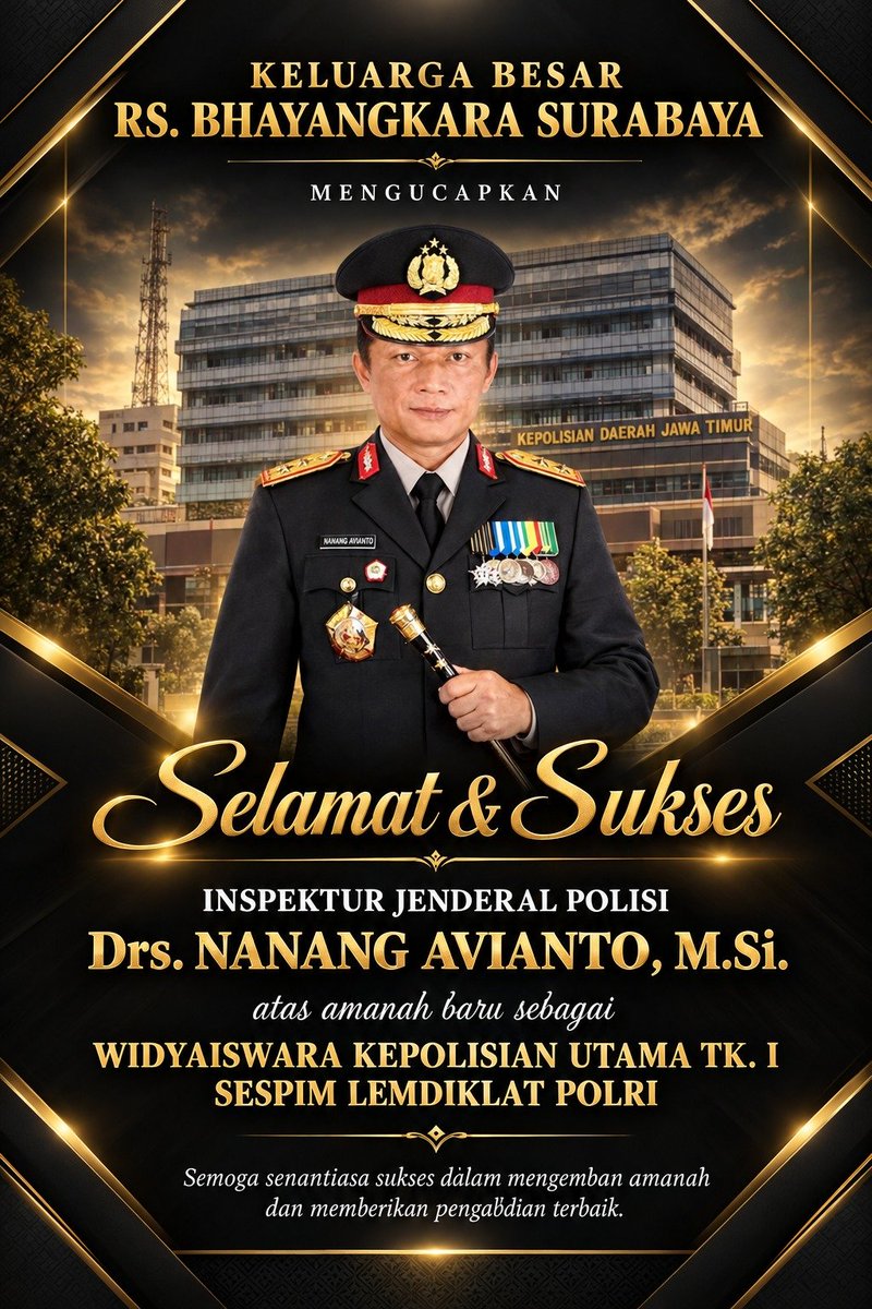RSBsby's tweet photo. ✨ SELAMAT &amp; SUKSES ✨

Keluarga Besar RS Bhayangkara Surabaya mengucapkan Selamat &amp; Sukses kepada:

Drs. Nanang Avianto, https://t.co/bZp99AaSWI.
Inspektur Jenderal Polisi

atas amanah baru sebagai
Widyaiswara Kepolisian Utama TK. I
Sespim Lemdiklat Polri. https://t.co/2w7bfRQ9CI