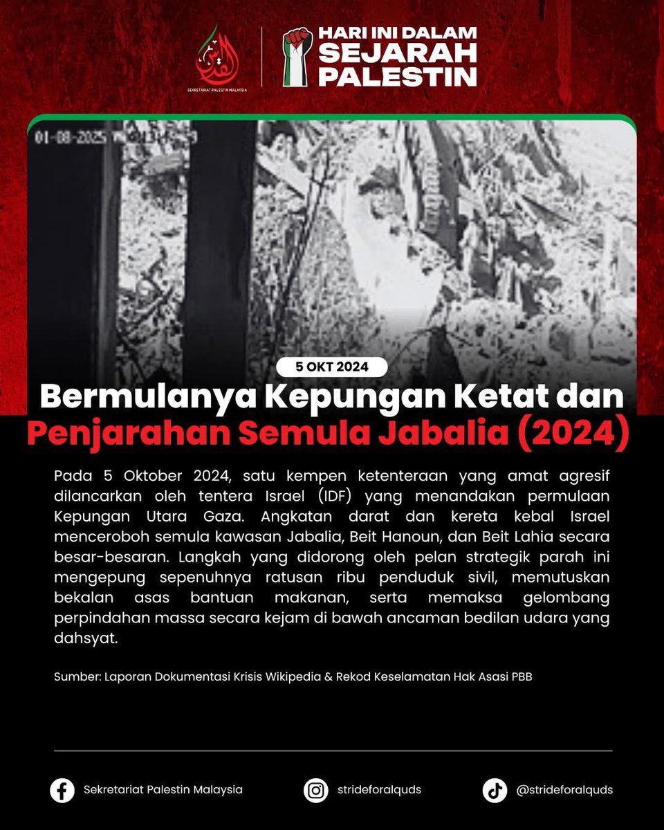 Stride4Alquds's tweet photo. 📅 5 OKT – HARI INI DALAM SEJARAH PALESTIN

🪖 5 Okt 2024 — Bermulanya Kepungan Ketat dan Penjarahan Semula Jabalia

⏳ 5 Okt 2025 — Tarikh Akhir (Deadline) Pelan Damai 20-Point

🌍 5 Okt 2025 — Gelombang Mobilisasi Massa di Bandar Utama Dunia https://t.co/WmmhiMZrfq