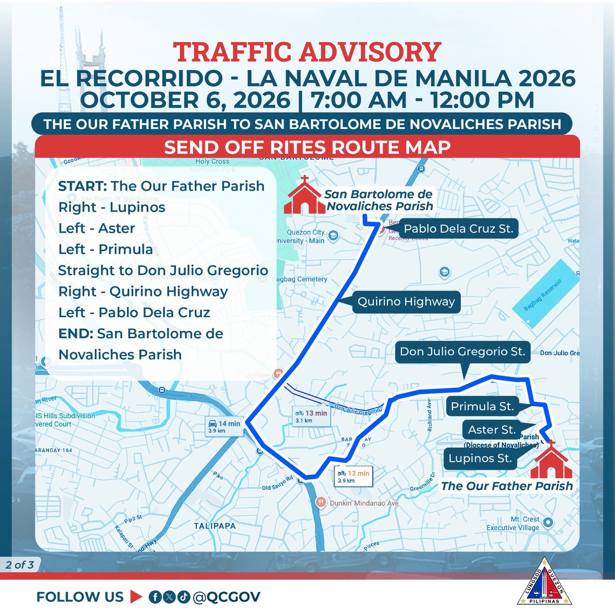 QCGov's tweet photo. MAHALAGANG ABISO SA MGA MOTORISTA🚦

Asahan ang pagbigat ng daloy ng trapiko sa October 6, 2026 mula 7:00 AM hanggang 10:00 AM dahil sa gaganaping 'Recorrido' ng imahen ng La Naval De Manila na ipuprusisyon mula The Our Father Parish patungong San Bartolome de Novaliches Parish hanggang Puregold Commonwealth.

Magtutulungan at nakaantabay din ang mga tauhan ng Traffic and Transport Management Department (TTMD), Department of Public Order and Safety (DPOS), Task Force Disiplina, at Quezon City Police District (QCPD) para maisaayos ang daloy ng trapiko sa mga dadaanan ng prusisyon.

Pinapayuhan ang mga motorista na dumaan sa mga alternatibong ruta. Salamat po sa inyong pang-unawa.