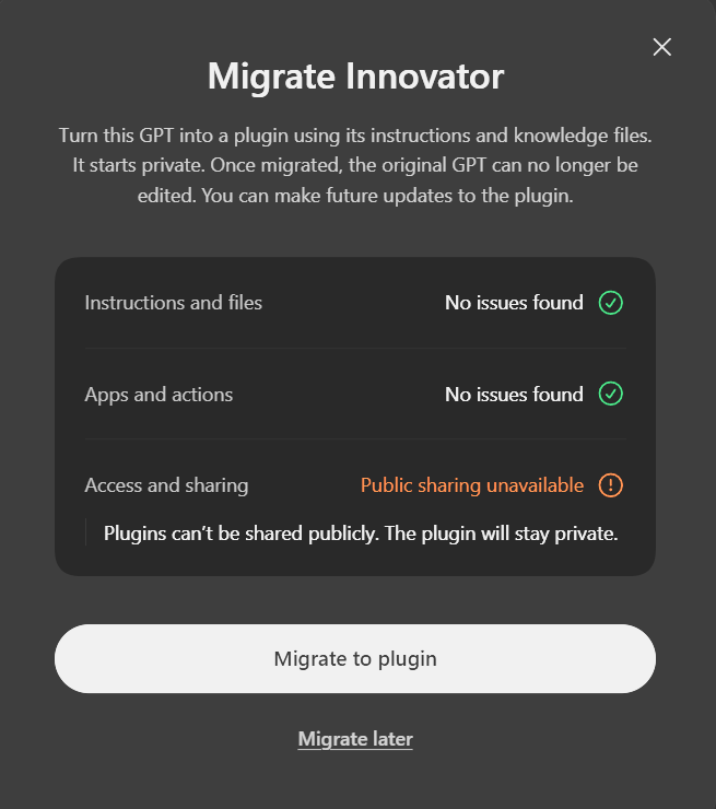 emollick's tweet photo. I can migrate my most-used GPT (going away in December) to a private "plugin." But the reason I created a GPT was for other people to use it.

GPTs are obviously obsolete, but I know they were a focus within companies &amp; among educators for years. This isn't a great path for them. https://t.co/ESNBkvRnAm