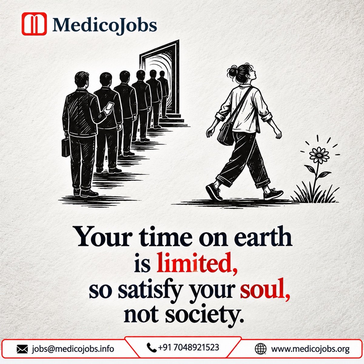 vinay_vt's tweet photo. Your time is limited. Choose your own path, follow what fulfills your soul, and don’t let society decide what your life should look like. 🌿✨
#MedicoJobs #LifeMotivation #FollowYourPath #SelfGrowth #Purpose #BeYourself #CareerMotivation #HealthcareProfessionals #Mindset https://t.co/5V1k9wVYDd