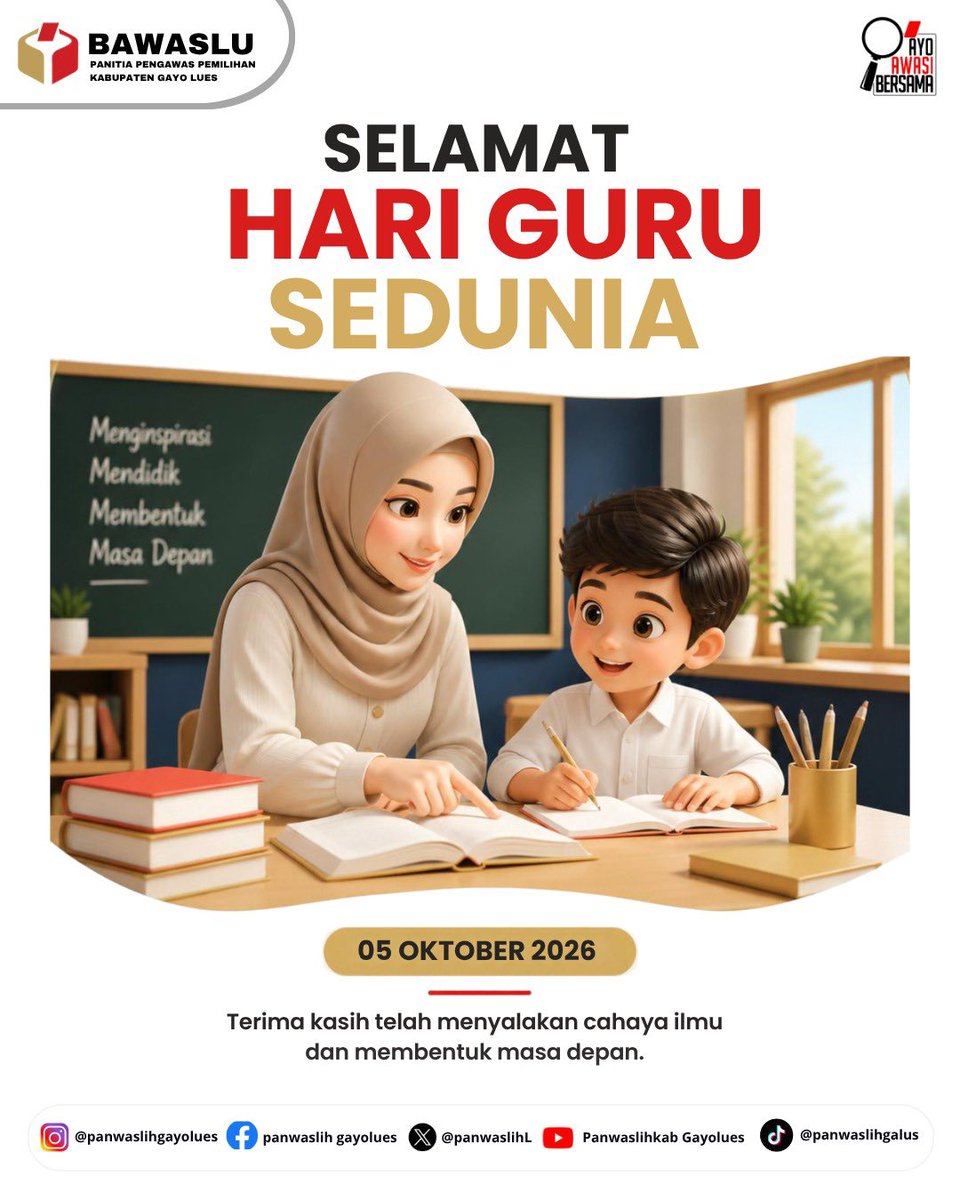 PanwaslihL's tweet photo. Selamat Hari Guru Sedunia, 05 Oktober 2026. https://t.co/MQvgVhTpzV