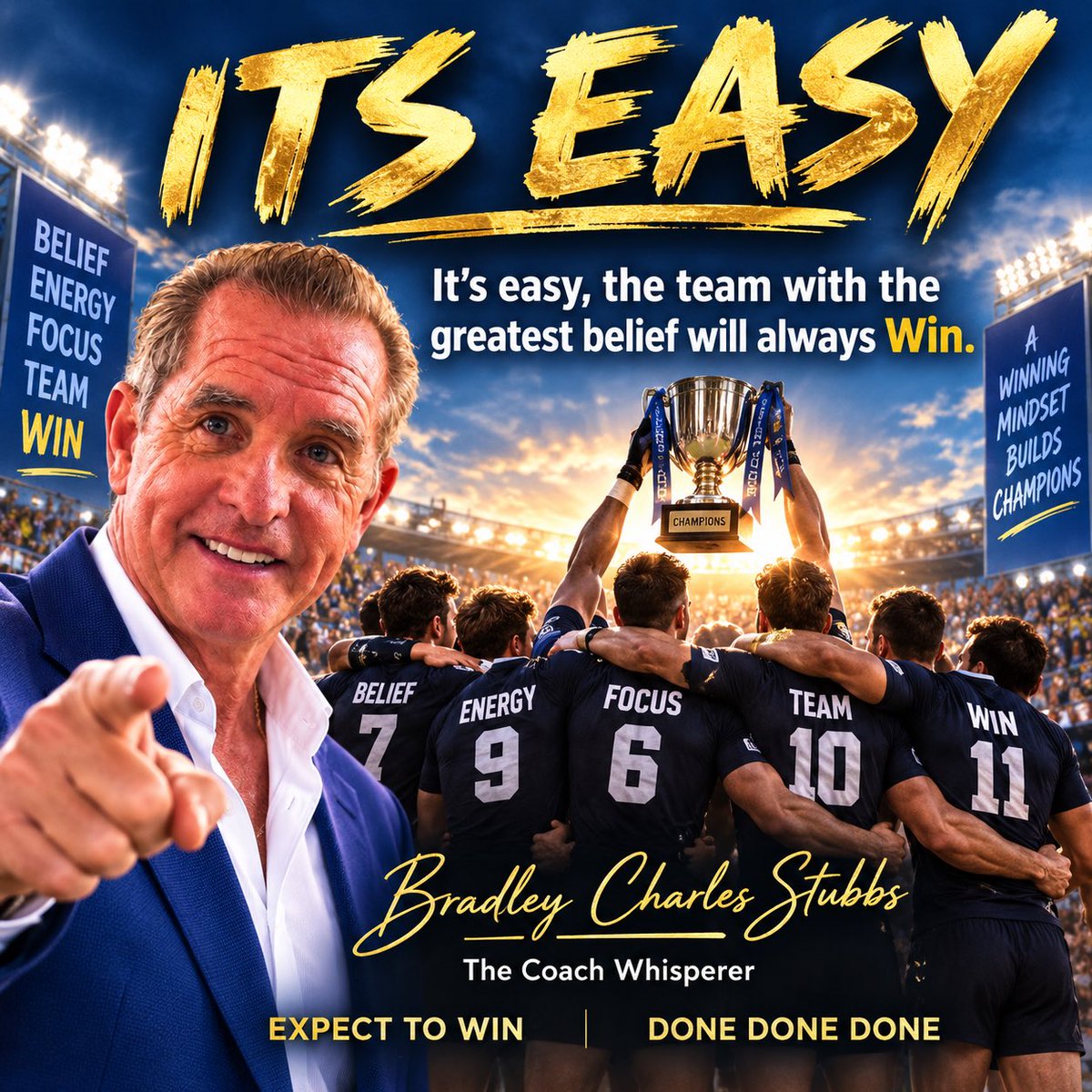 CoachWhisperer's tweet photo. ITS EASY
Itβs easy, the team with the
greatest belief will always Win.
Bradley Charles Stubbs
The Coach Whisperer
EXPECT TO WIN
DONE DONE DONE
#BradleyCharlesStubbs
#TheCoachWhisperer
#ExpectToWin
#Believership
#SeeTheFuture
#WorldNumberOne https://t.co/jykSL0qDhw