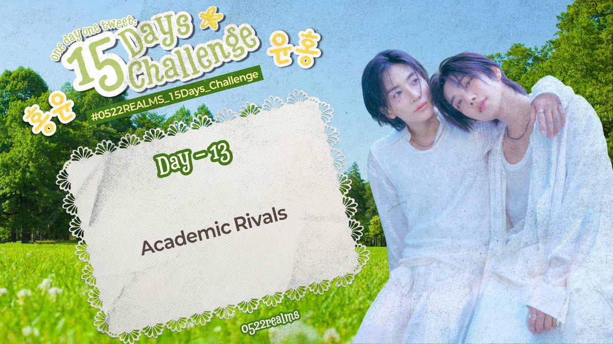 0522REALMS's tweet photo. One Day One Tweet: 15 Days Challenge

H-13
"Academic Rivals"

QRT this post with your work or tag us in your tweet! Don’t forget to use the tags and censor their name 👀☝🏻
Have fun~^^

#0522REALMS_15Days_Challenge #YOONHONG #HONGYOON https://t.co/48Wbl67EgA