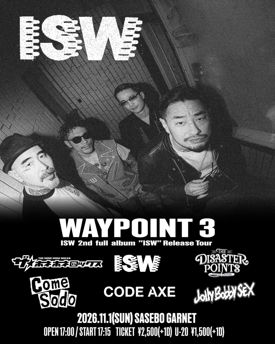 CODEAXE_jp's tweet photo. ✅追加情報✅
11/1(Sun) at佐世保GARNET

"WAYPOINT 3"
-ISW 2nd full album "ISW" Release Tour-

・ザ⭐︎ホネホネロックス、米騒動が出演決定！
・OP/ST確定

ISW
THE DISASTER POINTS
Jolly Bobby SEX
ザ⭐︎ホネホネロックス
米騒動
CODE AXE

OPEN17:00/START17:15
TICKET¥2,500/U-20¥1,500(+1D) https://t.co/Vpzm2Jl3aD