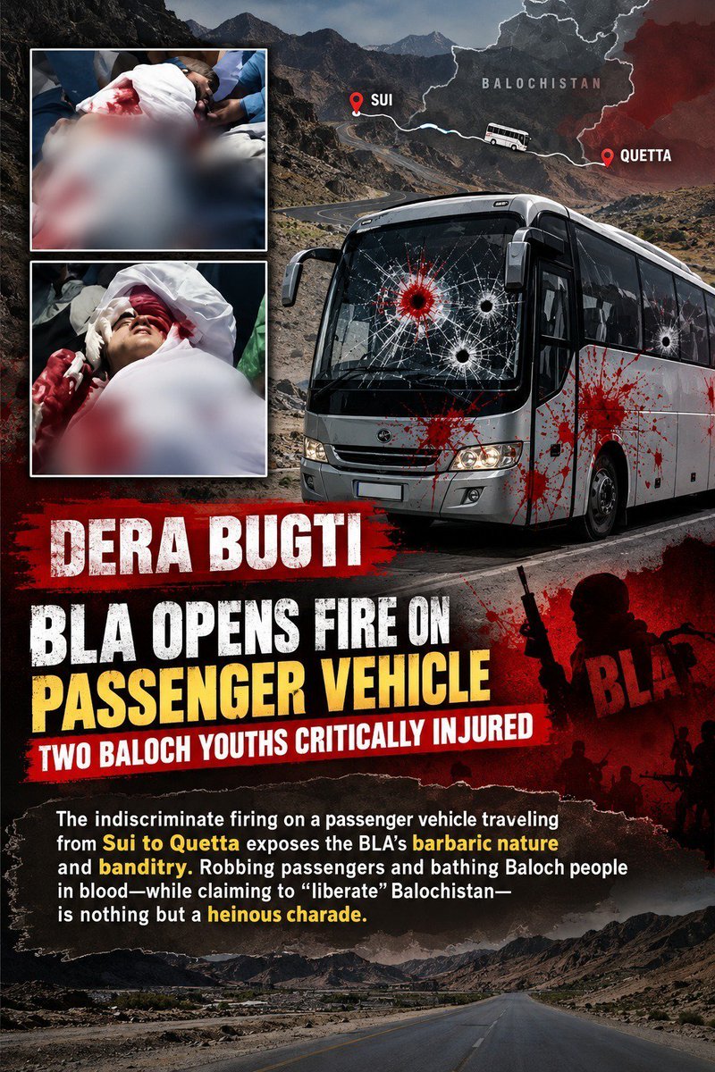 Sadiamaree05's tweet photo. Dera Bugti: BLA opens fire on passenger vehicle; two Baloch youths critically injured.
The indiscriminate firing on a passenger vehicle traveling from Sui to Quetta exposes the BLA’s barbaric nature and banditry
#Balochistan https://t.co/sNTzveAmTz