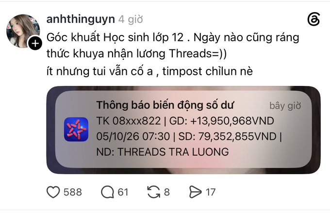 A Threads post by user "anhthinguyn" (4 hours ago) shows a screenshot of a bank notification: "TK 08xxx822 | GD: +13,950,968VND | SD: 79,352,855VND | ND: THREADS TRA LUONG." The caption mentions being a high school student receiving salary from Threads, with 588 likes and 61 comments.