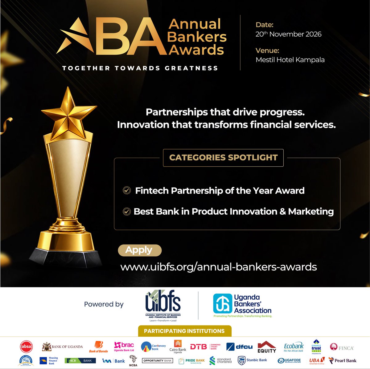 ibfsUg's tweet photo. Call for Submissions: Annual Bankers Awards 2026 🏆

Is your institution driving progress through strategic partnerships and innovative banking solutions?

Step forward. Showcase your impact. Be recognised among Uganda’s banking industry leaders at the 2026 Annual Bankers Awards.

Fintech Partnership of the Year Award
Best Bank in Product Innovation & Marketing

Closing Date: 26th October 2026
Awards Ceremony: 20th November 2026
Venue: Mestil Hotel, Kampala

Submit your entry: https://t.co/KxeWUQdmhY

Together Towards Greatness.

#AnnualBankersAwards2026 #UIBFS #TogetherTowardsGreatnes