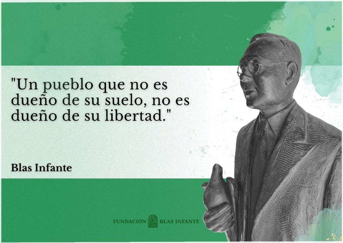 FundBlasInfante's tweet photo. "Un pueblo que no es dueño de su suelo, no es dueño de su libertad."

Blas Infante https://t.co/IqLaypod9E