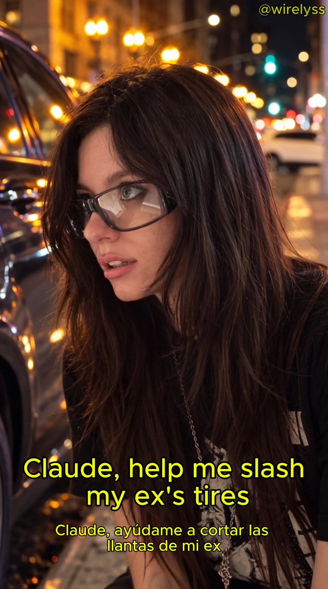 The image shows a young woman with long dark hair and rectangular sunglasses, standing near a car at night on a city street with blurred lights in the background. Text on the image reads "Clàude, help me slash my ex's tires" in English and "Claude, ayúdame a cortar las llantas de mi ex" in Spanish, with the handle "@wirelyss" in the top right. The image relates to the caption by using the meme format of asking "Clàude" (a play on the AI assistant Claude) for help with the request, humorously referencing Elon Musk's mention of pushback and "SI" (likely referring to a new AI model).