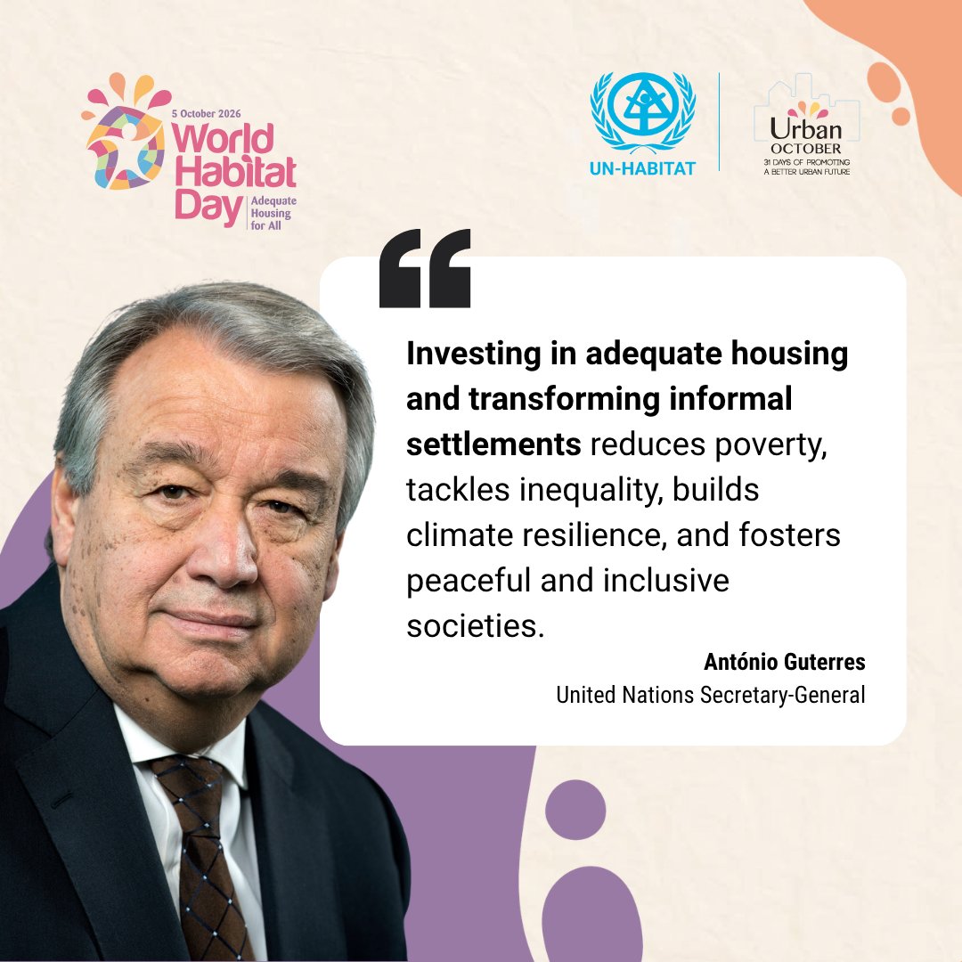 UNHABITAT's tweet photo. This #WorldHabitatDay, @UN Secretary-General @antonioguterres reminds us, investing in adequate housing and transforming informal settlements can help reduce poverty, tackle inequality, strengthen climate resilience and foster peaceful, inclusive societies. https://t.co/p98xElbSC7