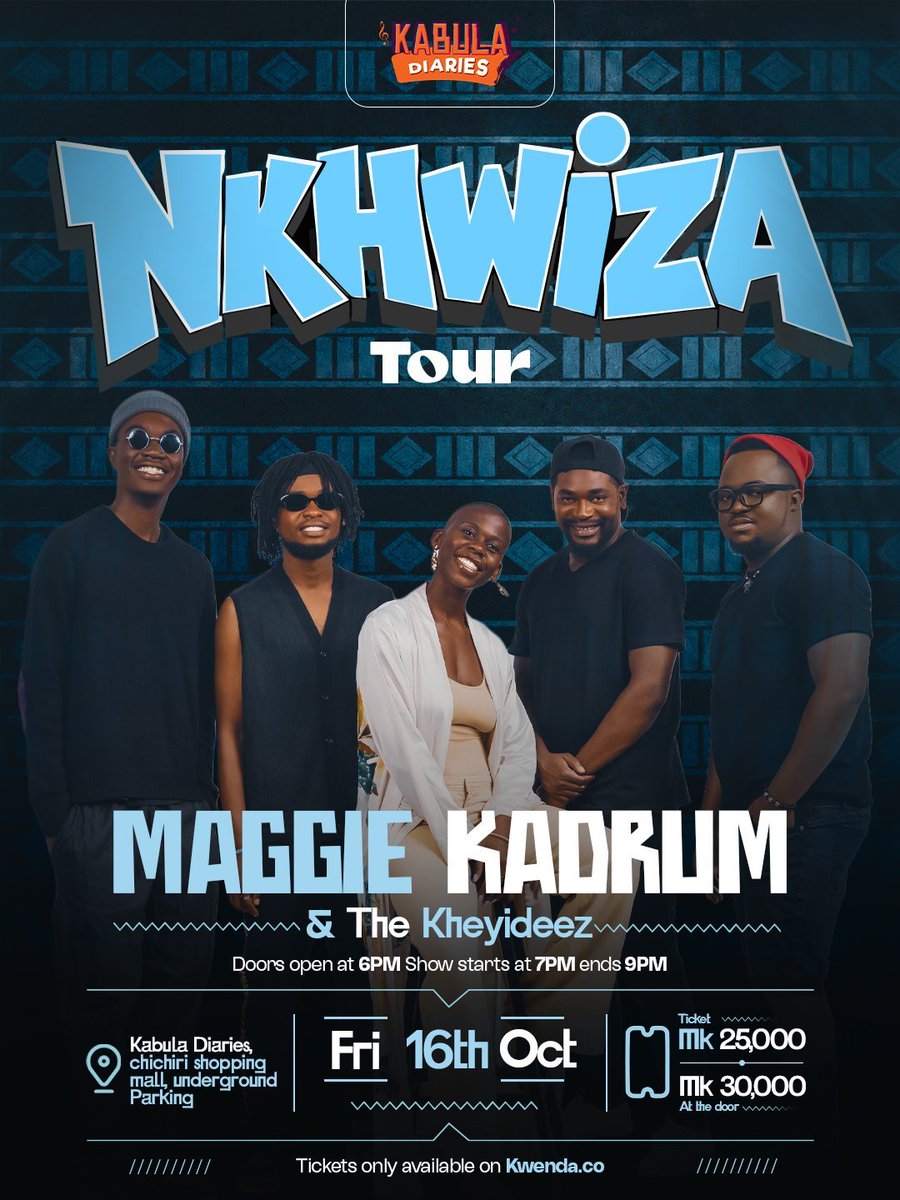 ElzJoel's tweet photo. 🥁 Maggie Kadrum &amp; The Kheyideez are bringing the Nkhwiza Tour to Kabula Diaries! Get ready for an unforgettable night of live music and good vibes.✨ 

🗓️ Fri, 16th Oct📍 Kabula Diaries, Chichiri Shopping Mall Underground

🎟️ MK 25,000 Advance

Tickets on https://t.co/3RmJhO5Eeu https://t.co/m42d4LFRJU