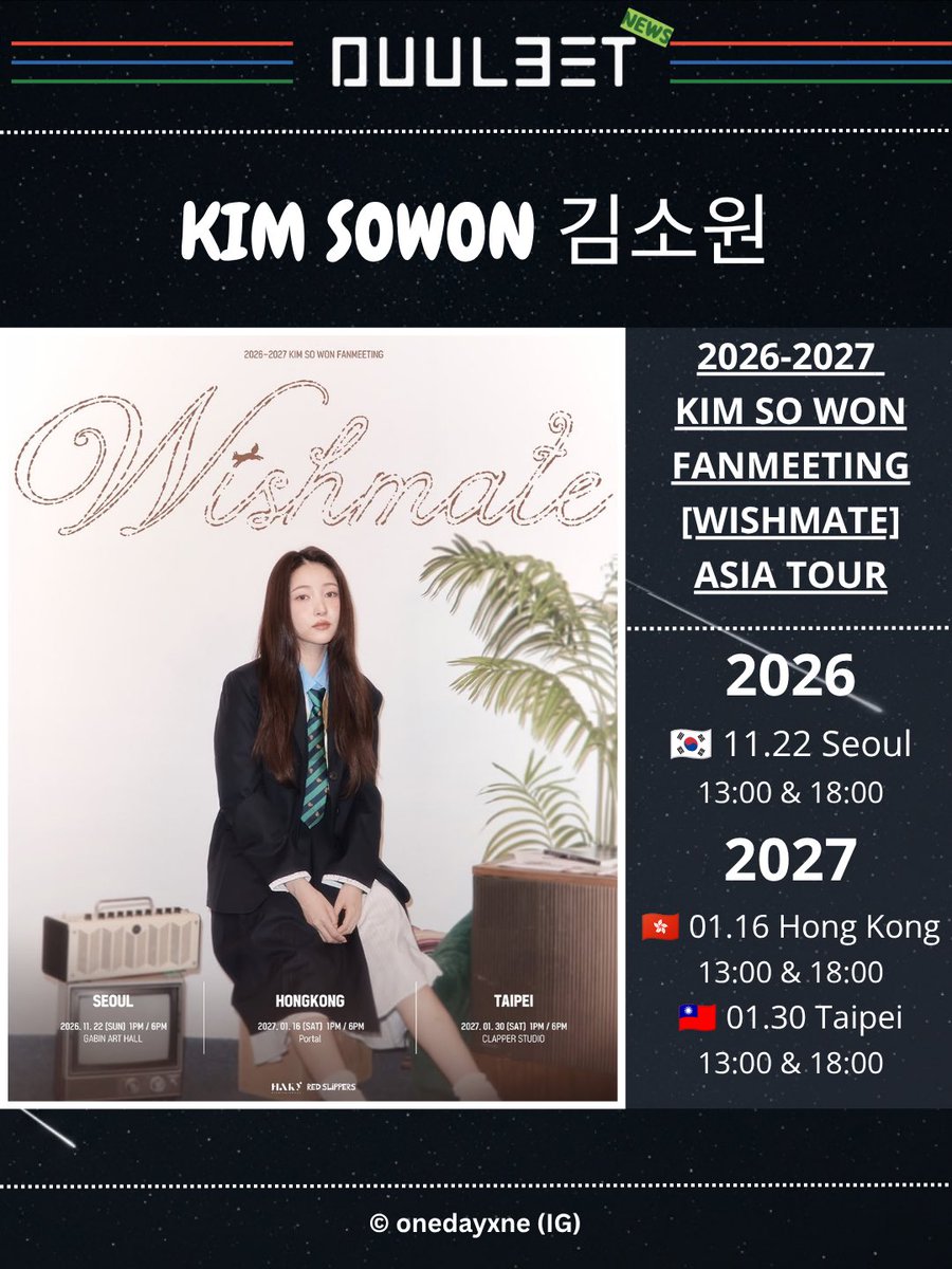 duul3et's tweet photo. #Duul3et_news
🔉2026-2027 KIM SO WON FANMEETING [WISHMATE] ASIA TOUR

⭐2026
➡️🇰🇷 11.22 Seoul (13:00 &amp; 18:00)
⭐2027
➡️🇭🇰 01.16 Hong Kong (13:00 &amp; 18:00)
➡️🇹🇼 01.30 Taipei (13:00 &amp; 18:00)

#KIMSOWON_FANMEETING
#WISHMATE
#Redslippers https://t.co/tQHra9KtG4