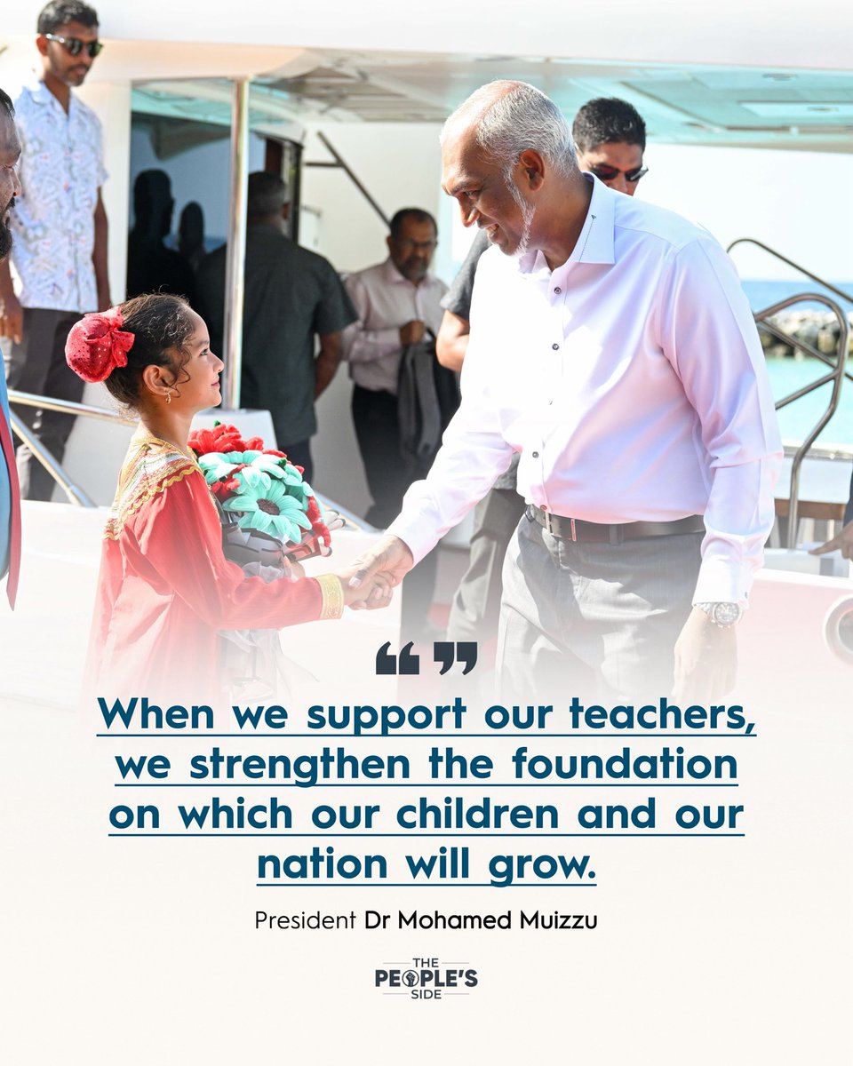 peoplesidemv's tweet photo. When we support our teachers, we strengthen the foundation on which our children and our nation will grow:

President Dr Mohamed Muizzu
@MMuizzu https://t.co/caFX9vRpRV