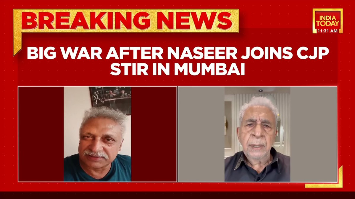 An India Today breaking news broadcast titled 'BIG WAR AFTER NASEER JOINS CJP STIR IN MUMBAI' featuring side-by-side video call frames of two older men.