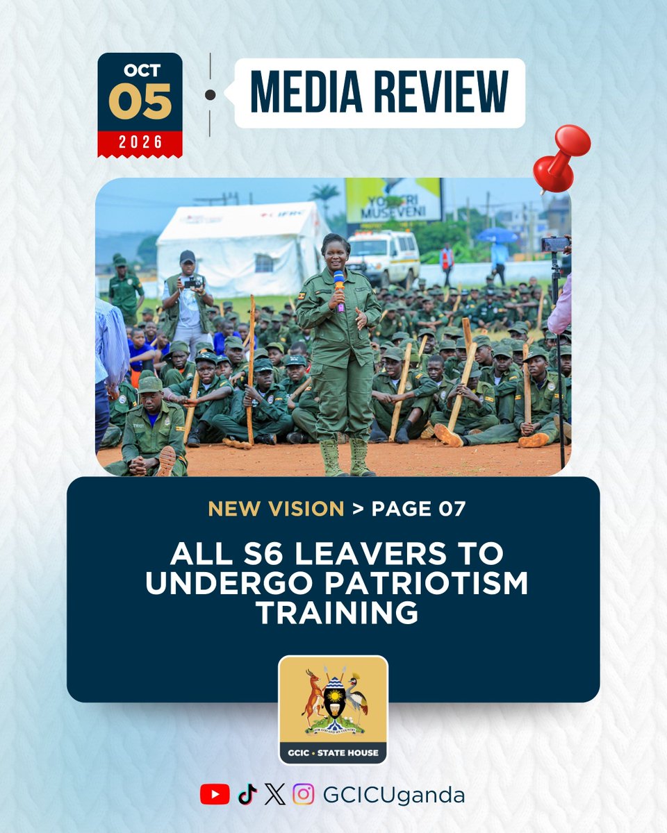 GovUganda's tweet photo. All Senior Six vacists across Uganda will this year undergo patriotism and ideological training at the National Leadership Institute, Kyankwanzi, under a revived government programme aimed at promoting discipline, patriotism, national identity and responsibility among young people. #OpenGovUg