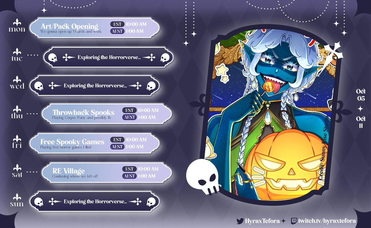 HyraxTefora's tweet photo. Schedule Splash🌊
Monday: Art/Vcard opening(not sponsored just wanna)
Tuesday: Exploring the Horrorverse [Offline]
Wednesday: Exploring the Horrorverse [Offline]
Thursday: Throwback Spooky Games
Friday: Free Spooky Games 
Saturday: RE Village 
Sunday: Exploring the Horrorverse [Offline] 
7 AM PST/10AM EST/1 AM AEST