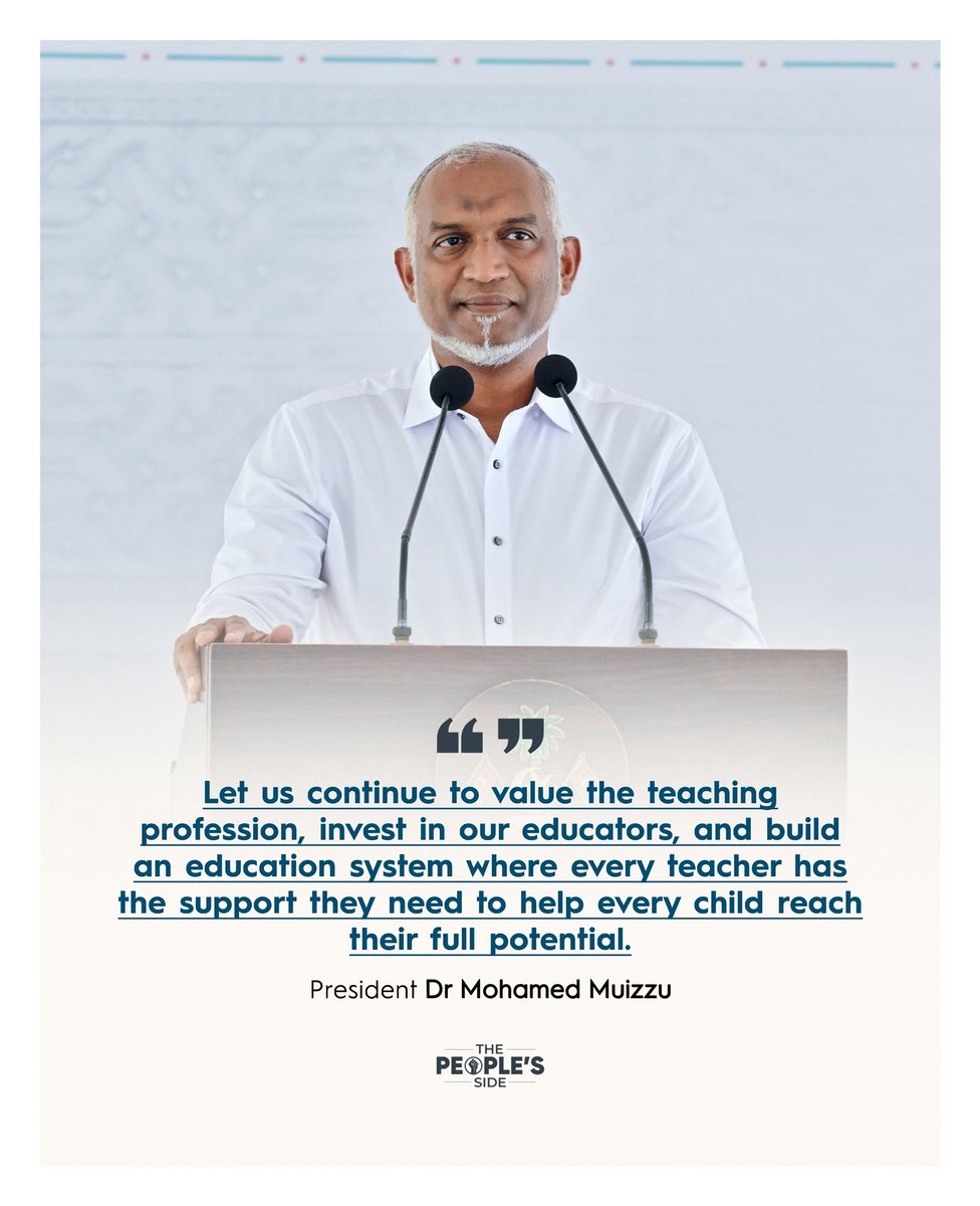 peoplesidemv's tweet photo. Let us continue to value the teaching profession, invest in our educators, and build an education system where every teacher has the support they need to help every child reach their full potential:

President Dr Mohamed Muizzu
@MMuizzu https://t.co/IseS0dpSAf