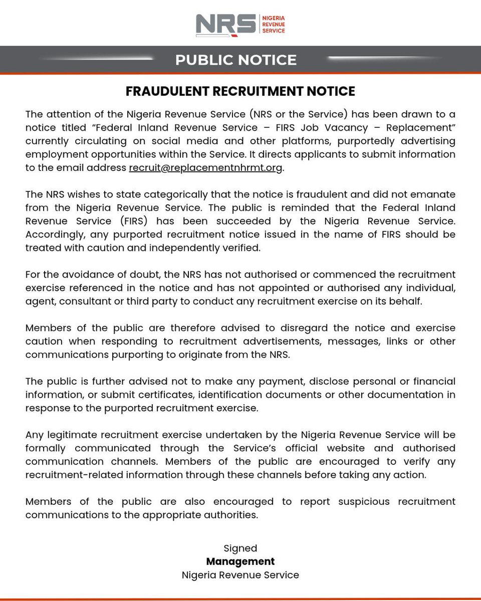 NigeriaRevenue's tweet photo. 🚨 PUBLIC NOTICE: FRAUDULENT RECRUITMENT NOTICE

The NRS has been alerted to a fraudulent recruitment notice circulating online and purporting to advertise employment opportunities within the Service.

The notice did not originate from the NRS, and no such recruitment exercise has been authorised or commenced by the Service.

Members of the public are advised to disregard the notice and exercise caution when responding to recruitment-related messages or links.

👇🏿 See the attached full notice below for further guidance and attached disclaimer.