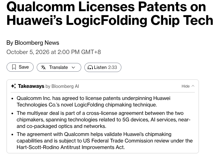 G2AIStack's tweet photo. Qualcomm has agreed to a multiyear license of the patents behind Huawei's new LogicFolding chipmaking technique — a rare endorsement from a US chip giant that validates Huawei's homegrown capabilities. The deal is part of a broader cross-license agreement covering 5G, AI services, and co-packaged optics, and still needs US FTC antitrust review. LogicFolding boosts data transmission speeds to work around China's lack of access to ASML's EUV machines, helping Huawei close the gap with TSMC and push into overseas AI markets despite US export curbs.
https://t.co/nN5Argb1p7