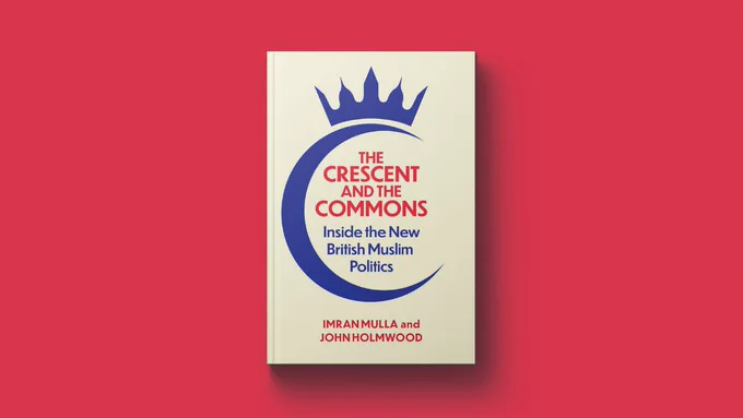 Book cover of The Crescent and the Commons: Inside the New British Muslim Politics by Imran Mulla and John Holmwood on a red background. The cream cover shows a blue crown above a large blue crescent.
