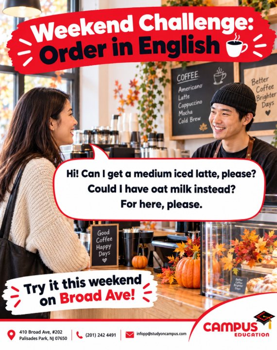 campusstudyesl's tweet photo. Use these 3 phrases at any cafe on Broad Ave :
👉 "Can I get a medium iced latte, please?"
👉 "Could I have oat milk instead?"
👉 "For here, please." (or "To go, please.")
Did you try it? Tell us your order in the comments 👇
.
#StudyInUSA #ChangeOfStatus #F1VisaStudents https://t.co/yrrgkK2sMr