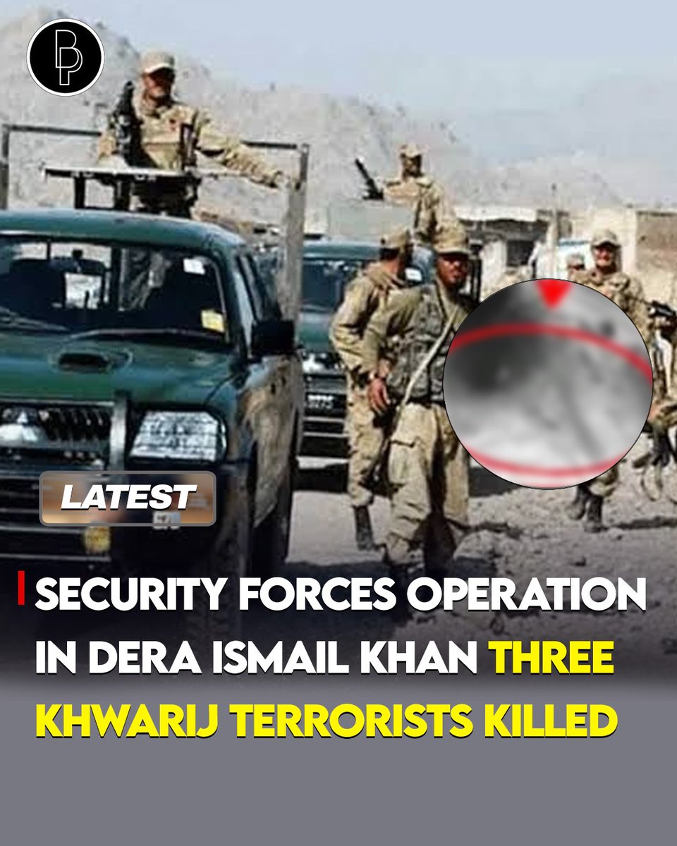 BalochPulse's tweet photo. Security forces executed a targeted Intelligence-Based Operation in District Dera Ismail Khan, Khyber Pakhtunkhwa, neutralizing three violent Khwarij terrorists.

#DIKhanOperation #FitnaAlKhawarij #KPKPeace #PakArmy #CounterTerrorism #AzmEIstehkam #PakistanZindabad https://t.co/ECFxN8smbB