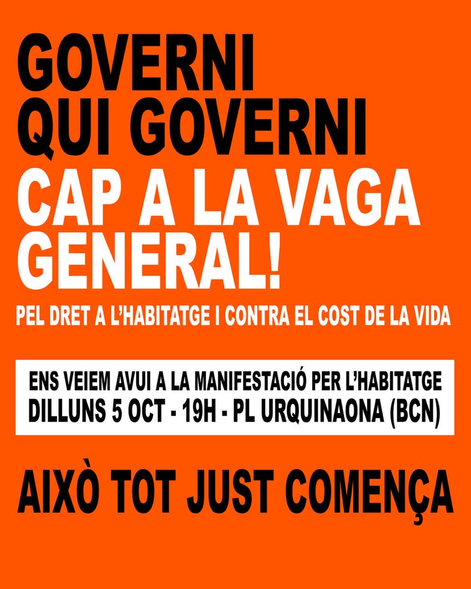 SindicatLloguer's tweet photo. 🔴 TOTHOM A LA MANIFESTIACIÓ PER L’HABITATGE: aquesta tarda a les 19h hem de ser milers a Pl. Urquinaona. El govern acaba d'anunciar eleccions anticipades. Però governi qui governi, cap a la vaga general! https://t.co/85OfcPfdWF
