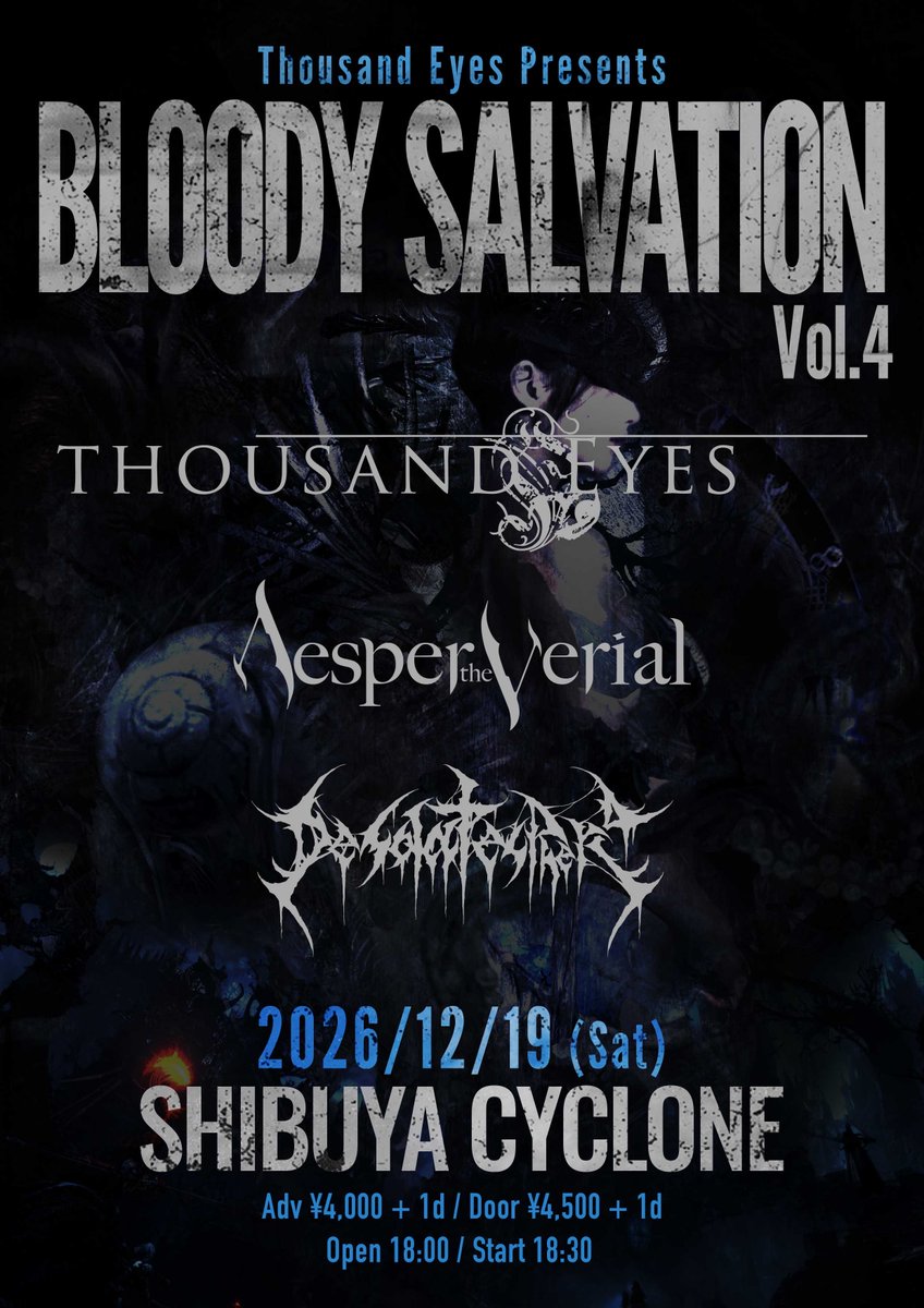 DesolateSphere's tweet photo. 【チケット発売中】
Thousand Eyes Presents BLOODY SALVATION Vol.4
2026/12/19 (土) @ SHIBUYA CYCLONE

ADV/DOOR: ￥4,000+1D/￥4,500+1D
OPEN/START: 18:00/18:30
ACT: Thousand Eyes, Vesper the Aerial, Desolate Sphere

チケット購入リンク: https://t.co/Dugv7uv9dt https://t.co/Pm63TCKQCF