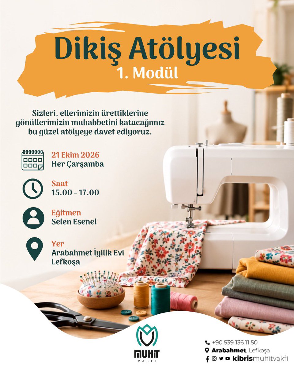 MuhitVakf's tweet photo. 🧵✨Dikiş Atölyesi – 1. Modül
Ellerimizin ürettiklerine, gönüllerimizin muhabbetini katacağımız güzel bir buluşmaya davetlisiniz! 🌿

📅 Başlangıç:21 Ekim 2026 - Her Çarşamba
⏰ Saat: 15.00 – 17.00
👩‍🏫 Eğitmen:Selen Esenel
📍 Yer:Arabahmet İyilik Evi / Lefkoşa

 @igmgkt https://t.co/jgstknxEki