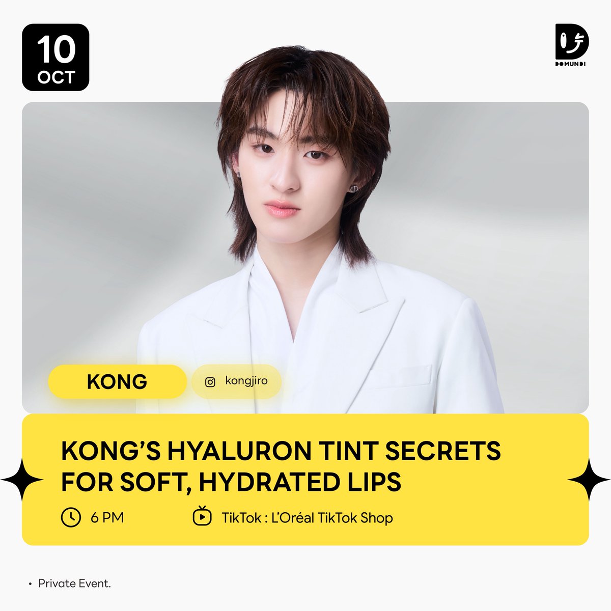 DomundiTV's tweet photo. #DMDschedule UPDATE

🗓 : 10.10.2026

Kong’s Hyaluron Tint Secrets for Soft, Hydrated Lips 

🙋🏻‍♂️ : Kong
⏰️ : 18.00 น. | 6 PM (GMT+7)
🎥 TikTok : L’Oréal TikTok Shop 
📢 : Private Event 

#kongjiro
#domunditv https://t.co/YkstgU7q14
