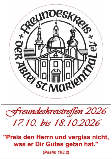 KlosterStMarien's tweet photo. VORSCHAU: 
das #Freundeskreistreffen 2026 bei uns im #Kloster St. #Marienthal  
~ von Samstag, 17.10. bis Sonntag, 18.10.2026 ~  
Link: >>> https://t.co/xlKlWctPtd
unter dem Thema "Preis den Herrn und vergiss nicht, was er Dir Gutes getan hat." (Psalm 103.2). https://t.co/Hv8ritxiIq