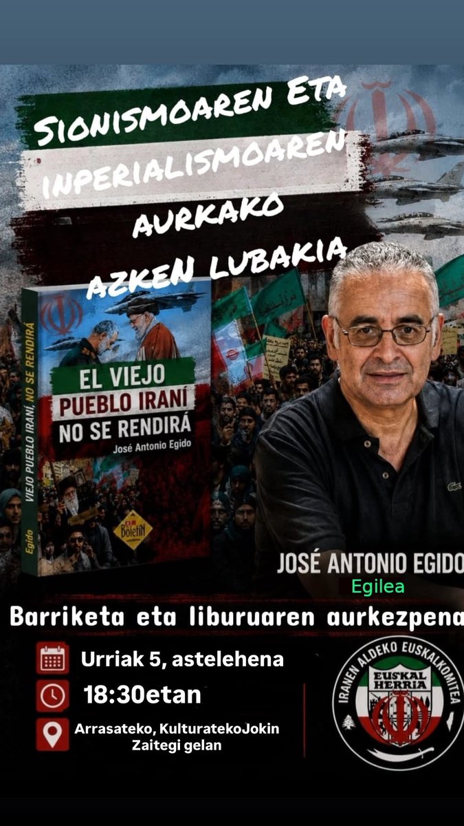 IranekinBat's tweet photo. 🇵🇸 Gaur, bihar eta etzi, hiru hitzaldi 2023ko urriaren 7ko palestinar erantzun militarraren urteurrena dela eta:

🟠 Gaur, urriak 5 Arrasaten: José Antonio Egido idazle donostiarraren "El Viejo Pueblo Iraní No Se Rendirá" liburu berriaren aurkezpena.

🟢 Bihar, urriak 6 Bilbin: Asier eta Youssefen hitzaldia Bilbo Zaharreko Arrokan, haien aurka Israelgo Enbaxadak ireki duen prozesu penala azaltzeko.

🔴 Asteazkena, urriak 7 Donostian: José Antonio Egido eta aurten Iranen 40 egun eman dituen Iñaki Gil de San Vicenteren hitzaldia Okendon.

Gora Palestinar Erresistentzia!
Gora Erresistentzia Ardatza!